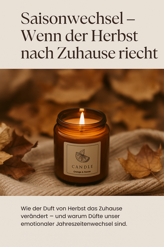 Saisonwechsel – Wenn der Herbst nach Zuhause riecht 30092025